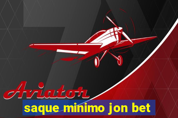 saque minimo jon bet